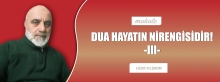 Makale: DUA HAYATIN NİRENGİSİDİR! -|||-