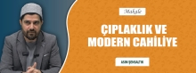 ÇIPLAKLIK VE MODERN CAHİLİYE