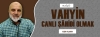 VAHYİN CANLI ŞÂHİDİ OLMAK